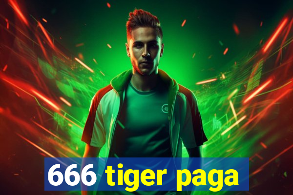 666 tiger paga